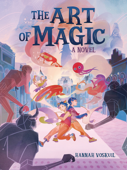 Title details for The Art of Magic by Hannah Voskuil - Available